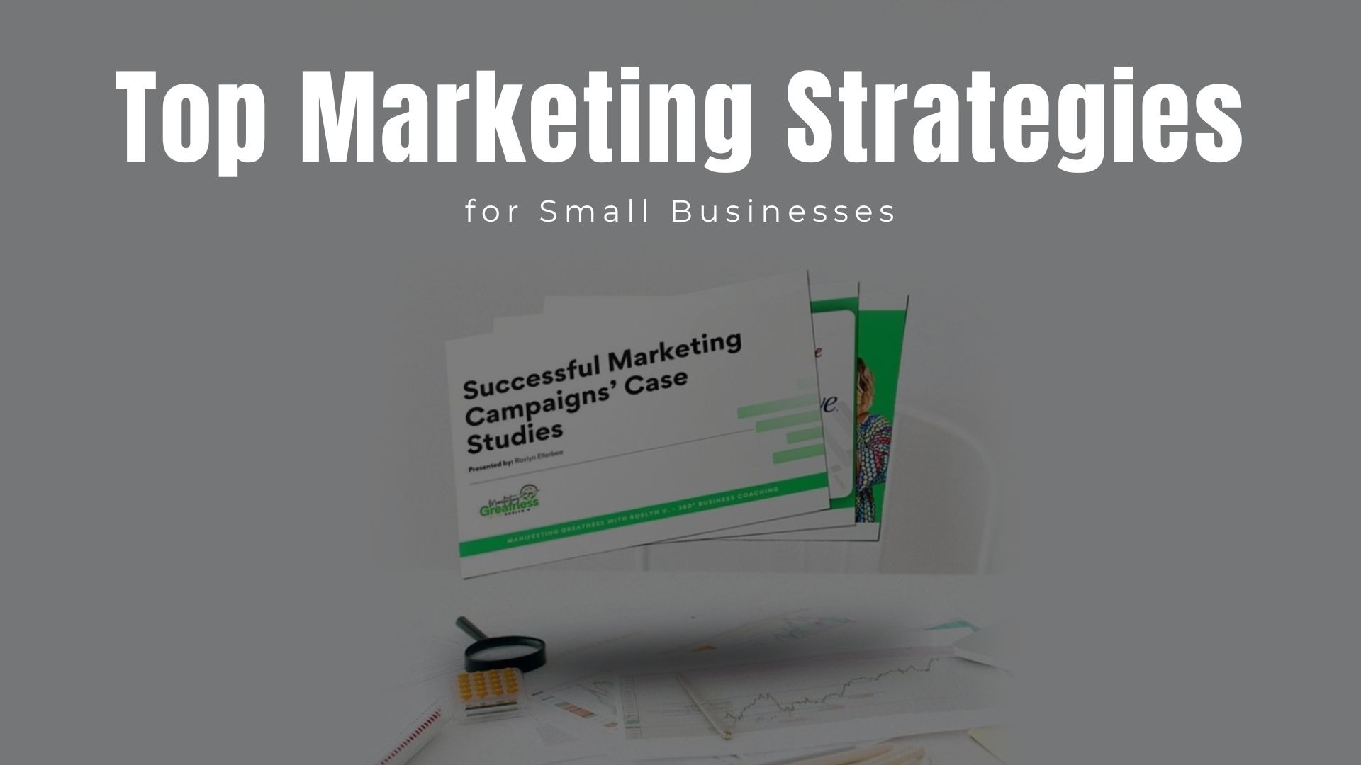 Unlocking Success: Top Marketing Strategies for Small Businesses