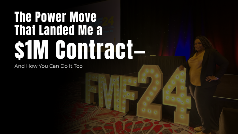 The Power Move That Landed Me a $1M Contract—And How You Can Do It Too